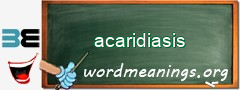 WordMeaning blackboard for acaridiasis